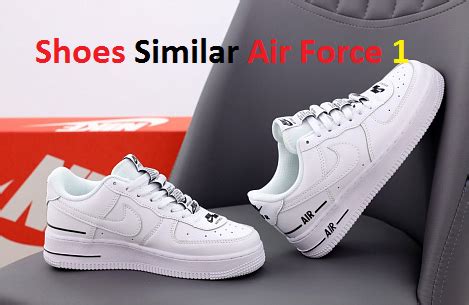 shoes similar to air force 1